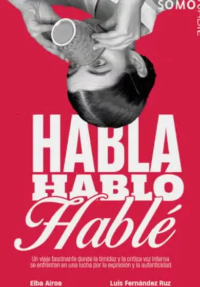 Cartel de Habla, hablo, hablé