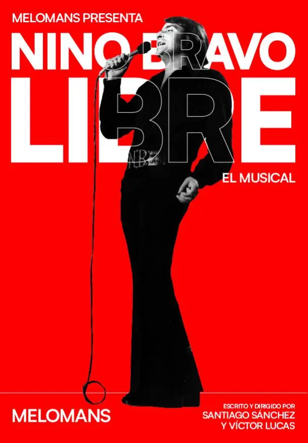 Cartel de Nino Bravo: Libre, el musical
