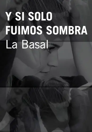 Cartel de Y si solo fuimos sombra