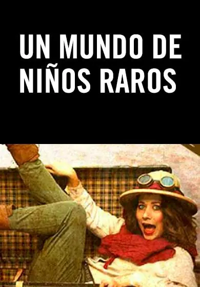 Cartel de Un mundo de niños raros