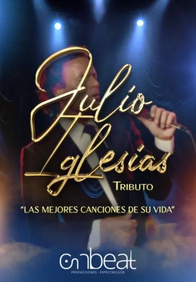 Cartel de Tributo a Julio Iglesias - Las mejores canciones de su vida