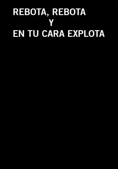 Cartel de Rebota, rebota y en tu cara explota