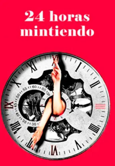 Cartel de ¡24 horas mintiendo!