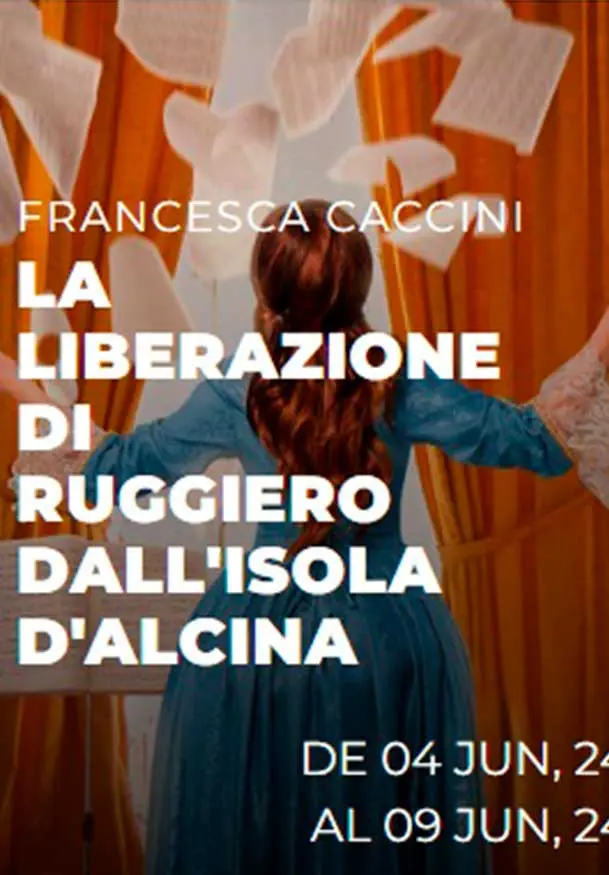 Cartel de La liberazione di Ruggiero dall'Isola d'Alcina - Francesca Caccini