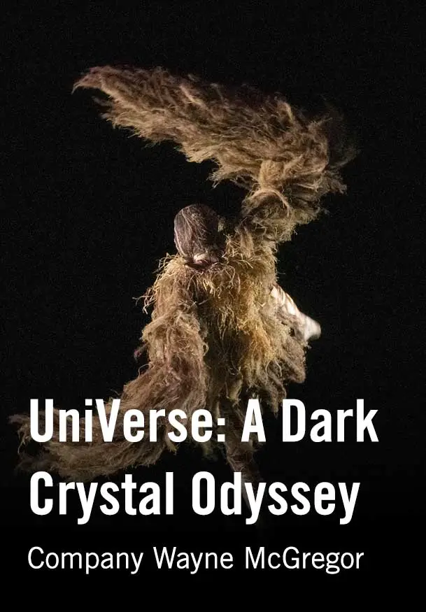 Cartel de UniVerse: A Dark Crystal Odyssey - Company Wayne McGregor