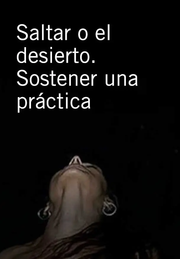 Cartel de Saltar o el desierto. Sostener una práctica