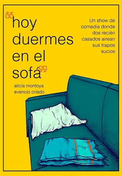 Cartel de Evencio Criado y Alicia Montoya: Hoy duermes en el sofá