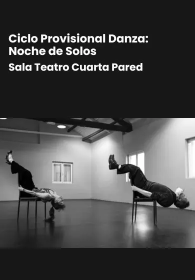 Cartel de Ciclo Provisional Danza: Noche de Solos