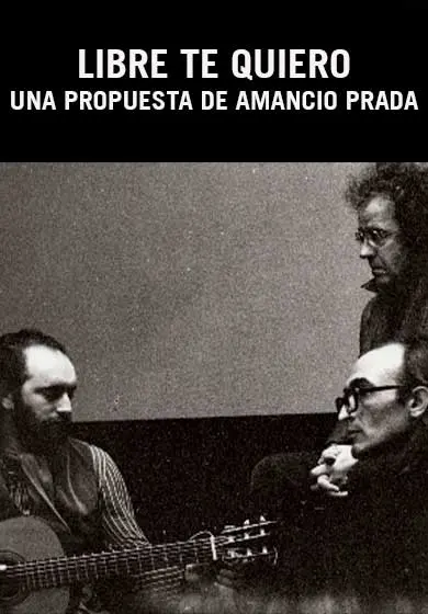 Cartel de Libre te quiero. Una propuesta de Amancio Prada