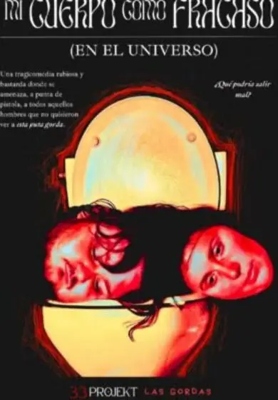 Cartel de Mi cuerpo como fracaso (en el universo)
