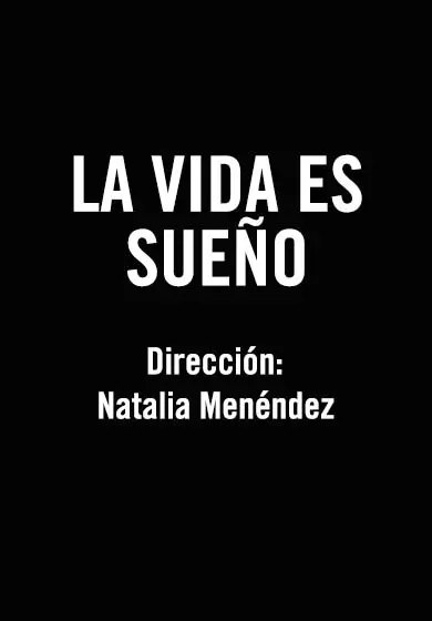Cartel de Natalia Menéndez: La vida es sueño