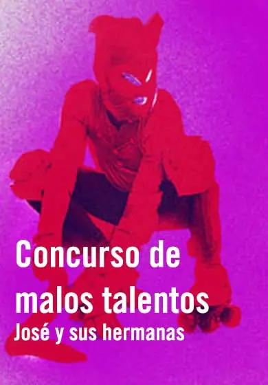 Cartel de José y sus hermanas: Concurso de malos talentos