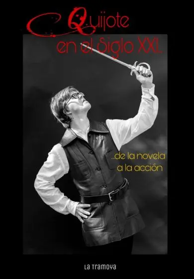 Cartel de Quijote en el S.XXI: De la novela a la acción