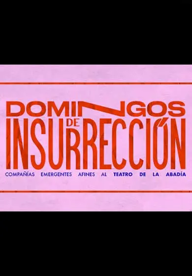 Cartel de Domingos de insurrección: Ciclo de piezas #outocontext