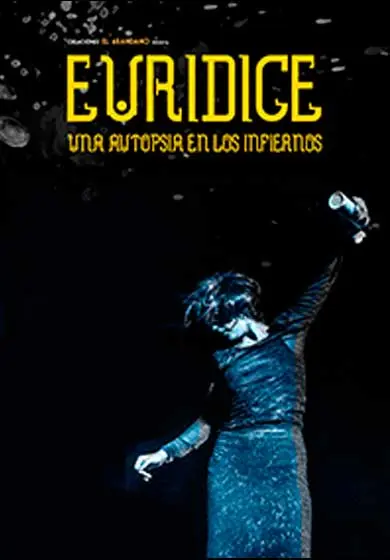Cartel de Eurídice - Una autopsia a los infiernos