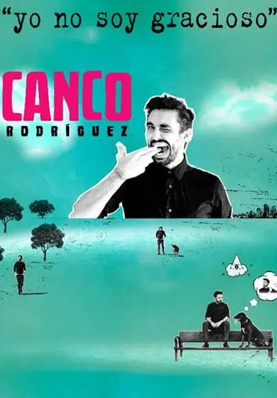 Cartel de Yo no soy gracioso - Canco Rodríguez