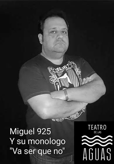 Cartel de Miguel 925: Va a ser que no