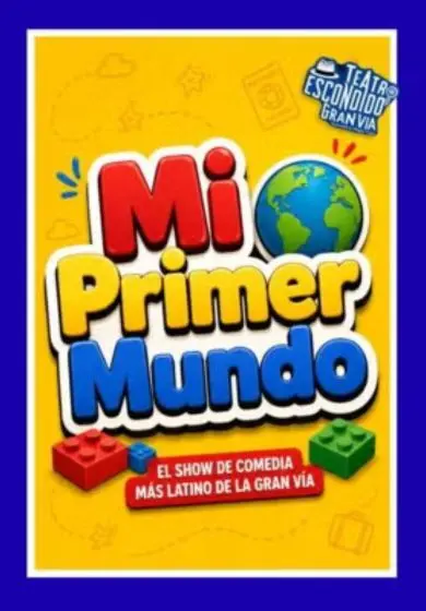 Cartel de Mi Primer Mundo - La comedia más latina de la Gran Vía