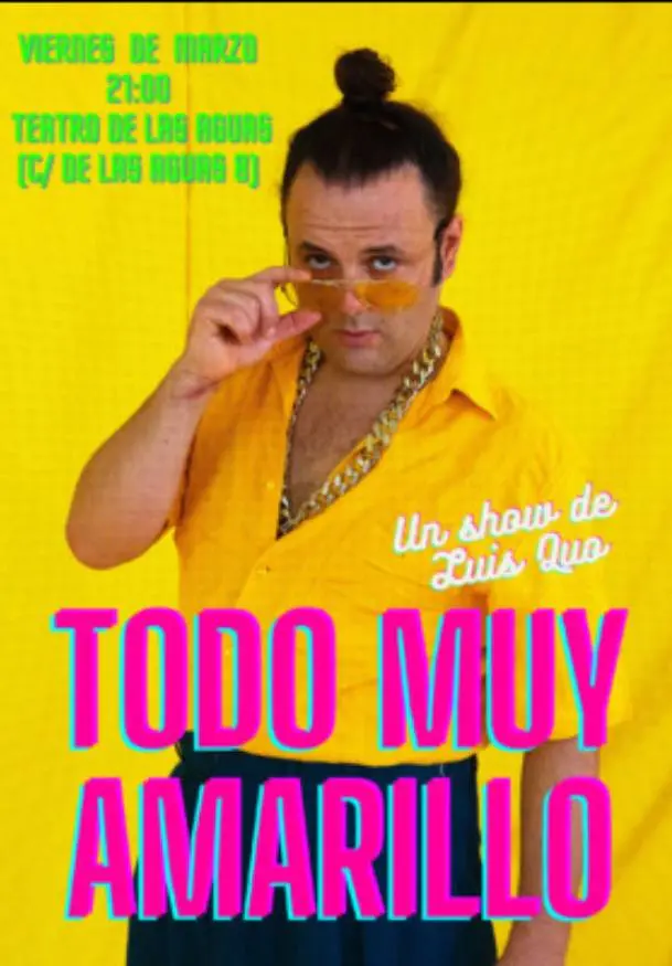 Cartel de Luis Quo: Todo muy amarillo