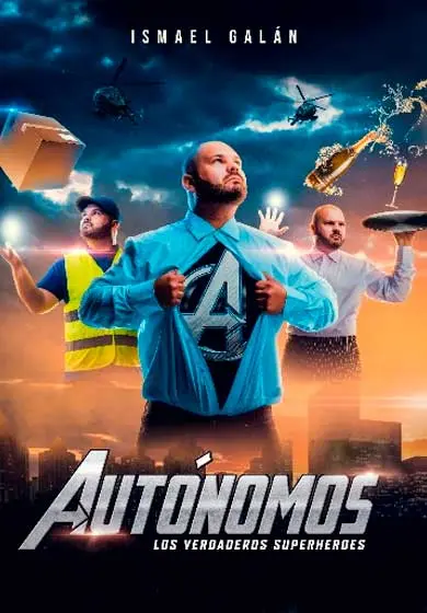 Cartel de Ismael Galán: Autónomos, los verdaderos superheroes