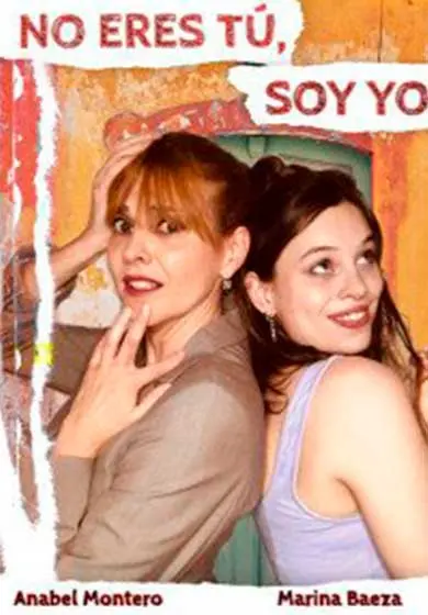 Cartel de No eres tú soy yo
