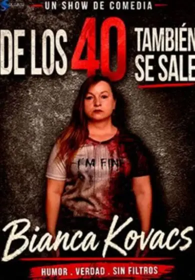 Cartel de De los 40 también se sale - Un show de comedia de Bianca Kovacs