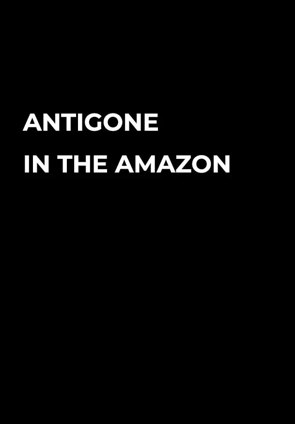 Cartel de Antigone In The Amazon