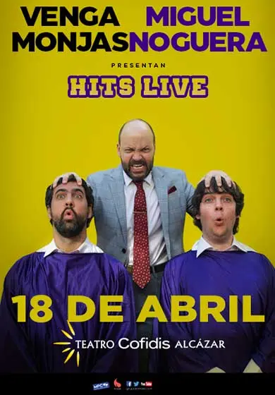Cartel de Venga Monjas y Miguel Noguera: Hits Live