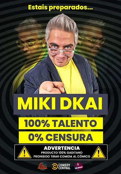 Cartel de Miki Dkai: 100% talento 0% censura