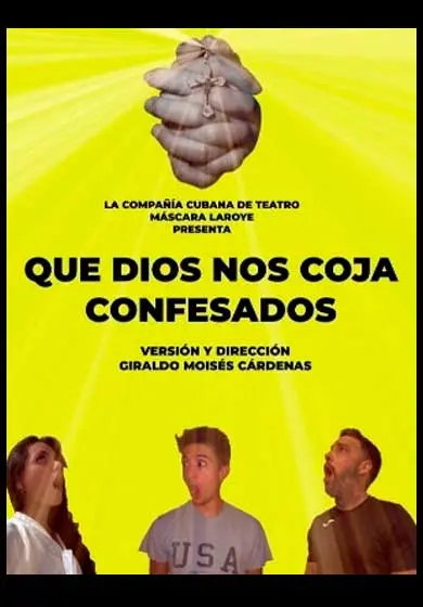 Cartel de Que Dios nos coja confesados