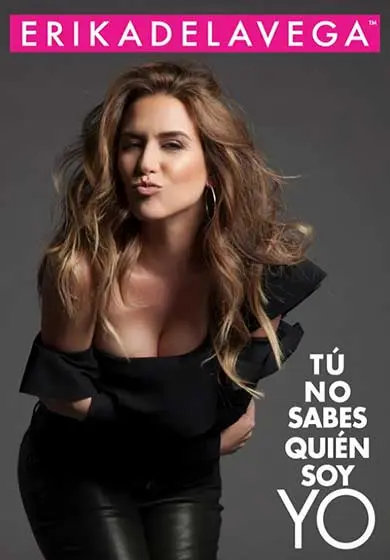 Cartel de Érika de la Vega - Tú no sabes quién soy yo