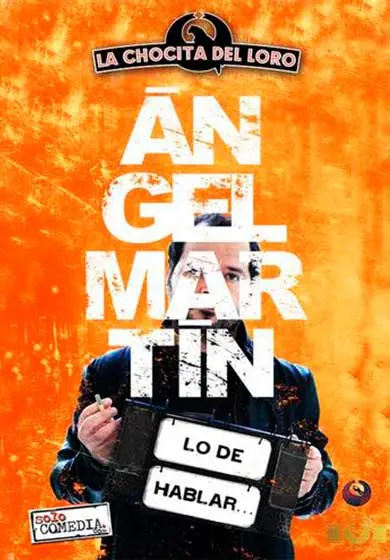 Cartel de Ángel Martín: Lo de hablar