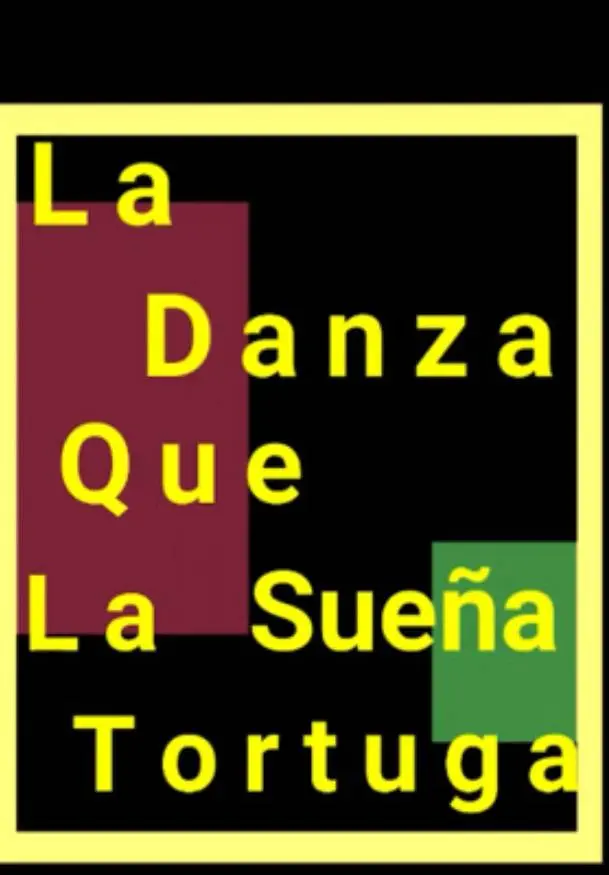 Cartel de La danza que sueña la tortuga