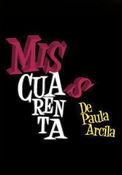 Cartel de Paula Arcilla: Miss Cuarenta