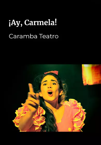 Cartel de Caramba Teatro: ¡Ay, Carmela!