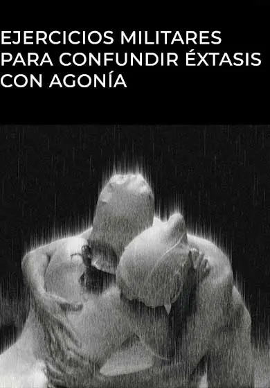 Cartel de Ejercicios militares para confundir éxtasis con agonía