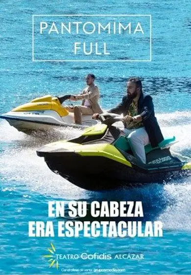 Cartel de Pantomima full: En su cabeza era espectacular