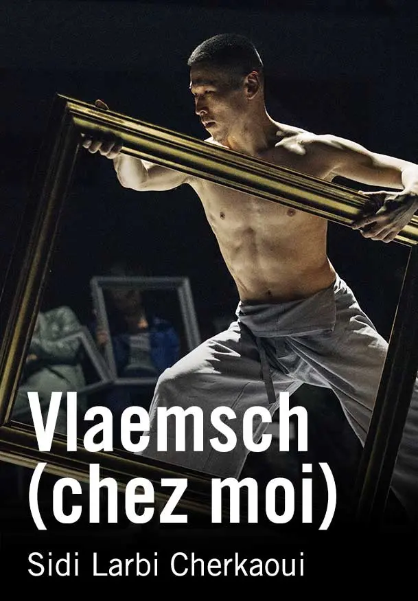 Cartel de Vlaemsch (chez moi) - Sidi Larbi Cherkaoui