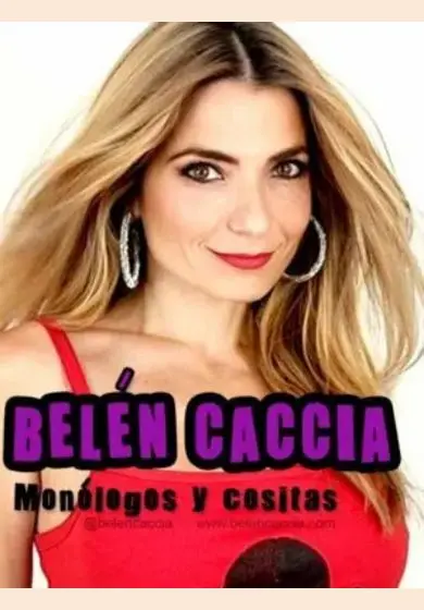 Cartel de Belén Caccia: Monólogos y Cositas