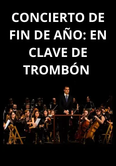 Cartel de Concierto de Fin de Año: en Clave de Trombón