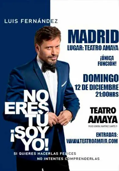 Cartel de Luis Fernández: No eres tú, ¡Soy yo!