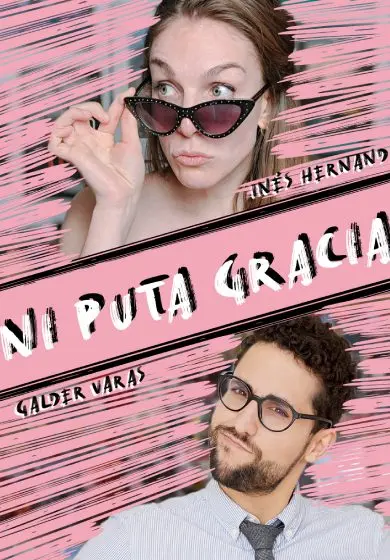 Cartel de Ni puta gracia
