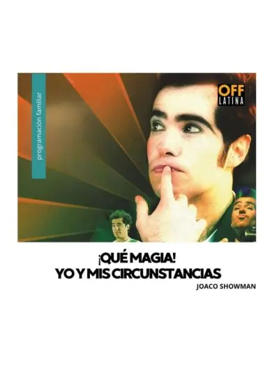 Cartel de ¡Qué magia! Yo y mis circunstancias