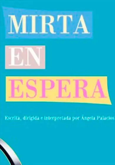 Cartel de Mirta en Espera