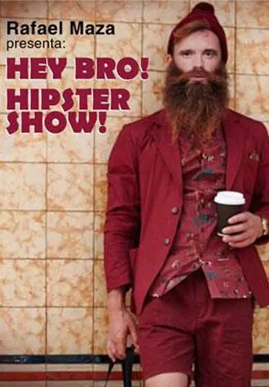 Cartel de Hey Bro! Hipster Show