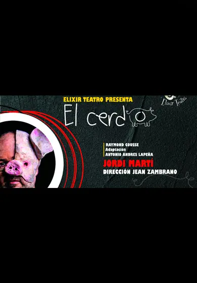 Cartel de Elixir Teatro: El Cerdo