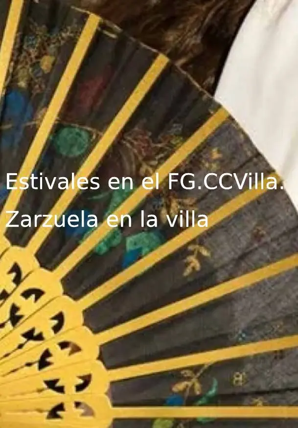 Cartel de Estivales en el FG.CCVilla. Zarzuela en la villa