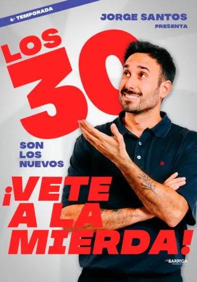 Cartel de Los 30 son los nuevos... ¡Vete a la mierda! - Jorge Santos