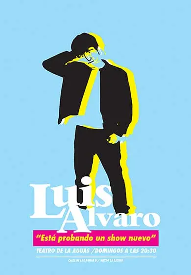 Cartel de Luis Álvaro: Está probando un nuevo show