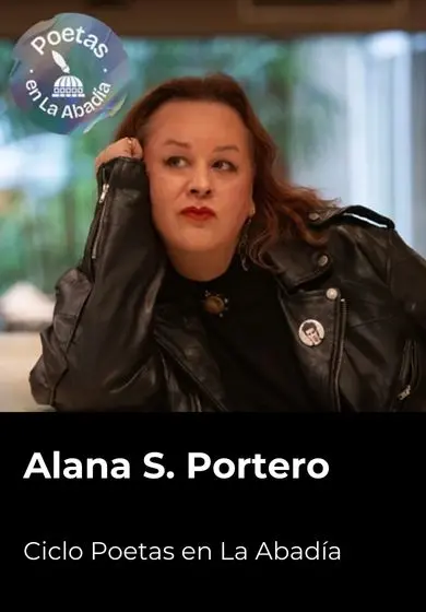 Cartel de Poetas en La Abadía: Alana S. Portero